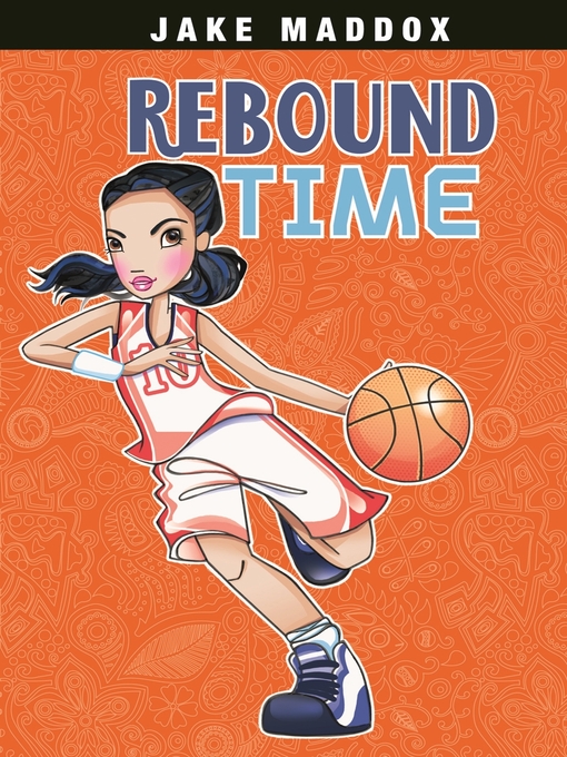 Title details for Rebound Time by Jake Maddox - Available